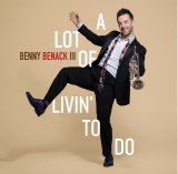 画像: ［SOMETHIN'COOL］CD  Benny Benack III ベニー・ベナック・III  /  A LOT OF LIVIN' TO DO + 2　ア・ロット・オブ・リビン・トゥ・ドゥ　+ 2