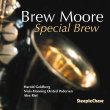 Brew Moore / Special Brew