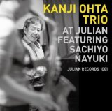 画像: {300枚限定}180g重量盤LP  太田  寛二   KANJI OHTA   /   KANJI OHTA TRIO AT JULIAN FEATURING SACHIYO NAYUKI