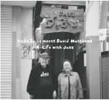 画像: CD  齋藤 悌⼦  TEIKO SAITO  /  Teiko Saito meets David Matthews -A Life with Jazz-