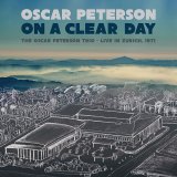 画像: ［ニールス・ペデルセン(b)、ルイス・ヘイズ (ds) 参加］CD OSCAR PETERSON オスカー・ピーターソン / On A Clear Day:The Oscar Peterson Trio - Live In Zurich, 1971 オン・ア・クリア・デイ〜ライヴ・イン・チューリッヒ1971