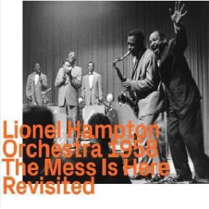 画像: CD LIONEL HAMPTON ORCHESTRA ライオネル・ハンプトン / 1958 THE MESS IS HERE REVISITED