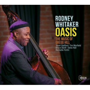 画像: CD RODNEY WHITAKER ロドニー・ホイッタカー / OASIS THE MUSIC OF GREGG HILL