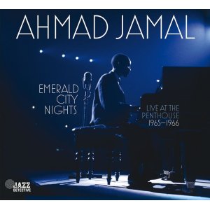 画像: 2枚組CD Ahmad Jamal  アーマッド・ジャマル / Emerald City Nights ;Live at The Penthouse 1965-1966 (Vol.2)エメラルド・シティ・ナイツ Vol.2