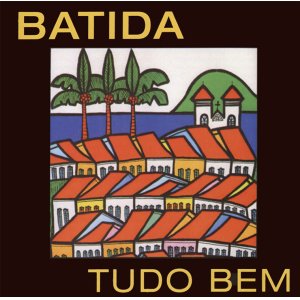 画像: CD BATIDA バチーダ /  トゥドゥ・ベン