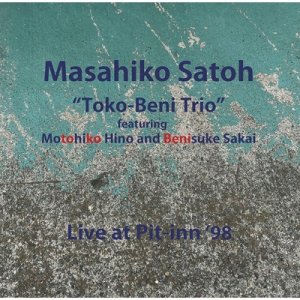 画像: CD  佐藤 允彦(日野元彦・坂井紅介)  トリオ  Toko-Beni-Trio  /  LIVE AT PIT-INN '98  ライブ アット ピットイン '98