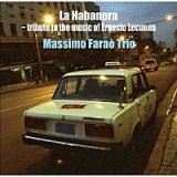 画像: CD  MASSIMO FARAO  TRIO   マッツシモ・ファラオ・トリオ   /   哀愁のハバナ   La Habanera -Tribute To The Music Of Ernesto Lecuona