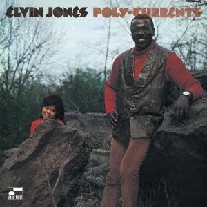 画像: UHQ-CD  ELVIN JONES エルヴィン・ジョーンズ /  POLY-CURRENTS  ポリ・カレンツ