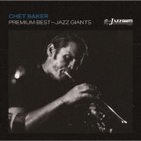 画像: 2枚組CD CHET BAKER チェット・ベイカー / プレミアム・ベスト~ジャズ・ジャイアント:チェット・ベイカー~(CD2枚組) 『SOLID JAZZ GIANTS』-PREMIUM SALE-期間限定盤 
