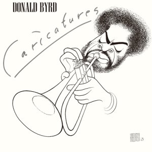 画像: ［BLUENOTE］UHQ-CD  DONALD BYRD ドナルド・バード /  CARICATURES  カリカチュアズ 