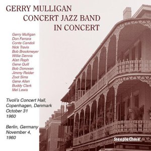 画像: ［未発表録音］［STEEPLECHASE］CD  Gerry Mulligan Concert Jazz Band   / In Concert