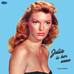 画像: 完全限定輸入復刻 180g重量盤LP  Julie London ジュリー・ロンドン / Julie Is Her Name + 4 Bonus Tracks