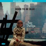 画像: 完全限定輸入復刻 180g重量盤LP   Anne Phillips アン・フィリップス  /  Born To Be Blue + 2 Bonus Tracks