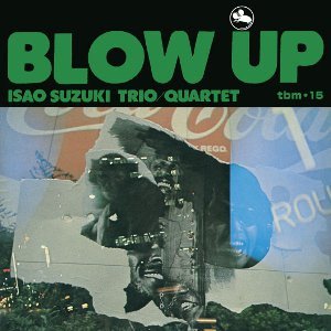 画像: 【three blind mice Supreme Collection 1500】CD  鈴木 勲   ISAO SUZUKI  /  BLOW UP  ブロー・アップ