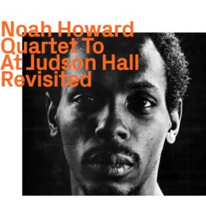 画像: 【EZZ-THETICS】CD NOAH HOWARD ノア・ハワード / Quartet To At Judson Hall Revisited