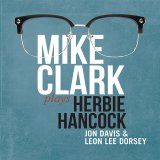 画像: 【SUNNYSIDE】CD Mike Clark マイク・クラーク / Plays Herbie Hancock