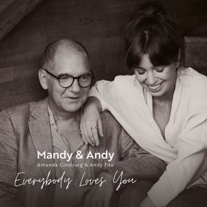 画像: 軽妙小粋でハートウォーミングな和み感と親密さに溢れた脱力調子のスウィンギン・デュエットが瀟洒に映える極上の風流編　CD　AMANDA GINSBURG & ANDY FITE (MANDY & ANDY) アマンダ・ギンスブーリ & アンディ・フィティ / EVERYBODY LOVES YOU