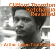 Clifford Thornton: Ketchaoua Revisited + Arthur Jones Trio: Scorpio