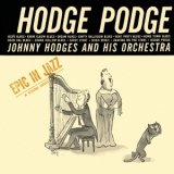 画像: CD  JOHNNY HODGES  ジョニー・ホッジス  /   HODGE PODGE  ホッジ・ポッジ