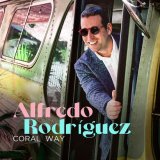 画像: 【MACK AVENUE】CD Alfredo Rodriguez アルフレド・ロドリゲス / Coral Way コーラル・ウェイ