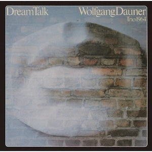 画像: CD   Wolfgang Dauner Trio   ウォルフガング・ダウナー・トリオ  /  DREAM TALK ドリーム・トーク