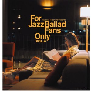 画像: 【11/3 レコードの日 完全限定LP】 完全限定プレスLP  V.A.(寺島靖国) / For Jazz Ballad Fans Only Vol.4 