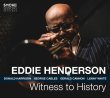 Eddie Henderson / Witness to History