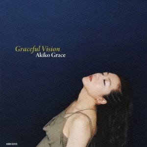 画像: CD   AKIKO GRACE  アキコ・グレース  /   GRACEFUL VISION   グレースフル・ヴィジョン