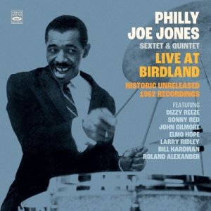 画像: CD    Philly Joe Jones Sextet & Quintet    フィリー・ジョー・ジョーンズ  ・セクステット＆クインテット  /   Live At Birdland-Historic Unreleased 1962 Recordings