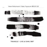 画像: ［ちゃぷちゃぷ → NoBusiness］CD   Peter Brötzmann,Sabu Toyozumi   ペーター・ブロッツマン,豊住 芳三郎  /  TRIANGLE, Live at OHM, 1987