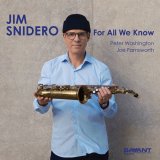 画像: ［SAVANT］CD Jim Snidero ジム・スナイデロ / For All We Know