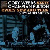 画像: 完全限定盤LP (180g重量盤) Cory Weeds Meets Champian Fulton コリー・ウィーズ・ミーツ・チャンピアン・フルトン / Every Now And Then
