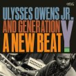 Ulysses Owens Jr. and Generation Y. / A New Beat