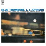 画像: (Blu-spec CD2) CD J.J.JOHNSON Ｊ．Ｊ．ジョンソン /  BLUE TROMBONE  ブルー・トロンボーン