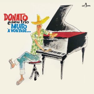 画像: 完全限定輸入復刻 180g重量盤LP Joao Donato  ジョアン・ドナート / Muito À Vontade + 4 Bonus Tracks