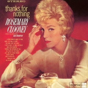 画像: 紙ジャケット仕様CD  ROSEMARY CLOONEY  ローズマリー・クルーニー /  THANKS FOR NOTHING   サンクス・フォー・ナッシング