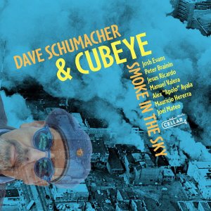画像: 【CELLAR LIVE】CD David Schumacher & Cubeye デビッド・シューマッハ & キューブアイ  / Smoke In The Sky
