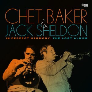 画像: 【完全限定輸入180g重量盤LP】Chet Baker & Jack Sheldon  チャット・ベイカー & ジャック・シェルドン / In Perfect Harmony: The Lost Album