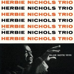 画像: UHQ-CD   HERBIE NICHOLS    ハービー・ニコルス  /  HERBIE NICHOLS TRIO   ハービー・ニコルス・トリオ