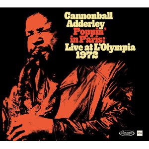 画像: 輸入盤CD Cannonball Adderley キャノンボール・アダレイ / Poppin’ In Paris: Live At L’Olympia 1972 ポッピン・イン・パリス: ライブ・アット・オリンピア 1972