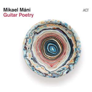 画像: 【ACT】CD Mikael Mani ミカエル・マーニ / Guitar Poetry