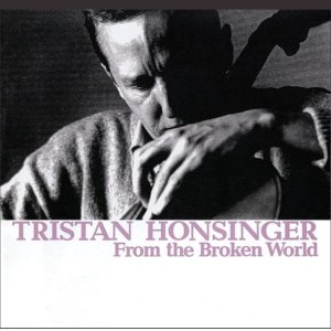 画像: CD TRISTAN HONSINGER トリスタン ホンジンガー / FROM THE BROKEN WORLD