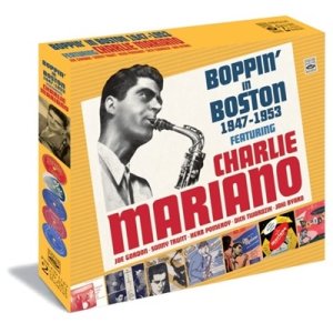 画像: 2枚組CD  CHARLIE MARIANO チャーリー・マリアーノ /  Boppin' In Boston 1947-1953