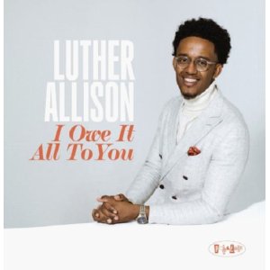 画像: 【POSITONE】CD Luther Allison ルーサー・アリソン / I Owe It All To You