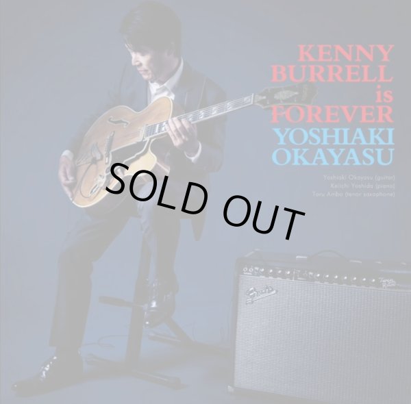 岡安 芳明 / Kenny Burrell Is Forever