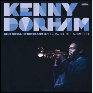画像: 【国内盤仕様　直輸入盤CD】 CD  Kenny Dorham ケニー・ドーハム / Blue Bossa In The Bronx: Live from the Blue Morocco  ブルー・ボッサ・イン・ザ・ブロンクス：ライヴ・フロム・ブルー・モロッコ 