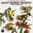 David Murray Quartet / Birdly Serenade