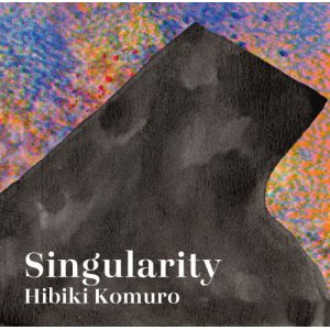 画像: 2枚組CD 小室 響 HIBIKI KOMURO / シンギュラリティ Singularity