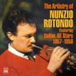 The Artistry of Nunzio Rotondo Featuring Italian All Stars 1957 - 1958