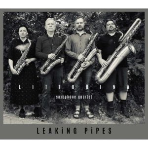 画像: 【NoBusiness】CD Littorina Saxophone Quartet リットリナ・サクソフォン・カルテット / Leaking Pipes